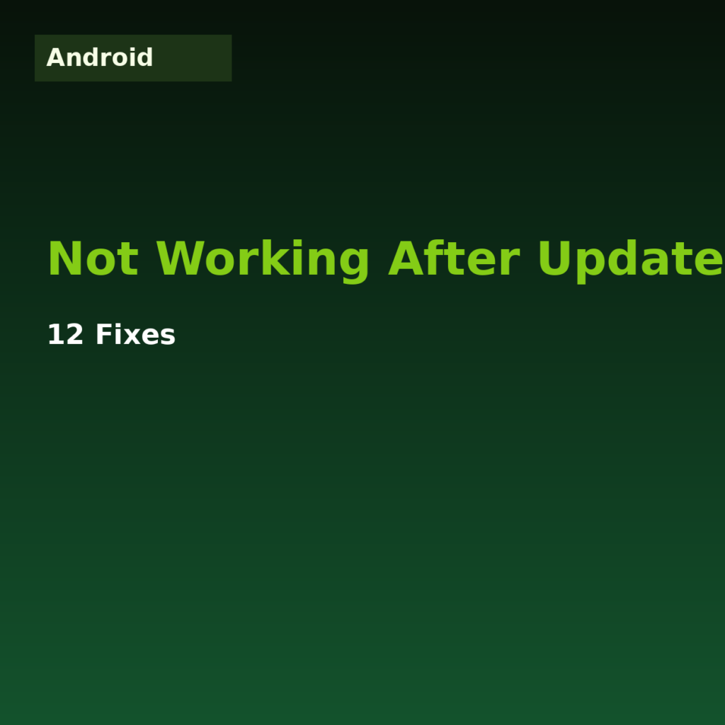 Android Not Working After Update? 12 Fixes (2026)