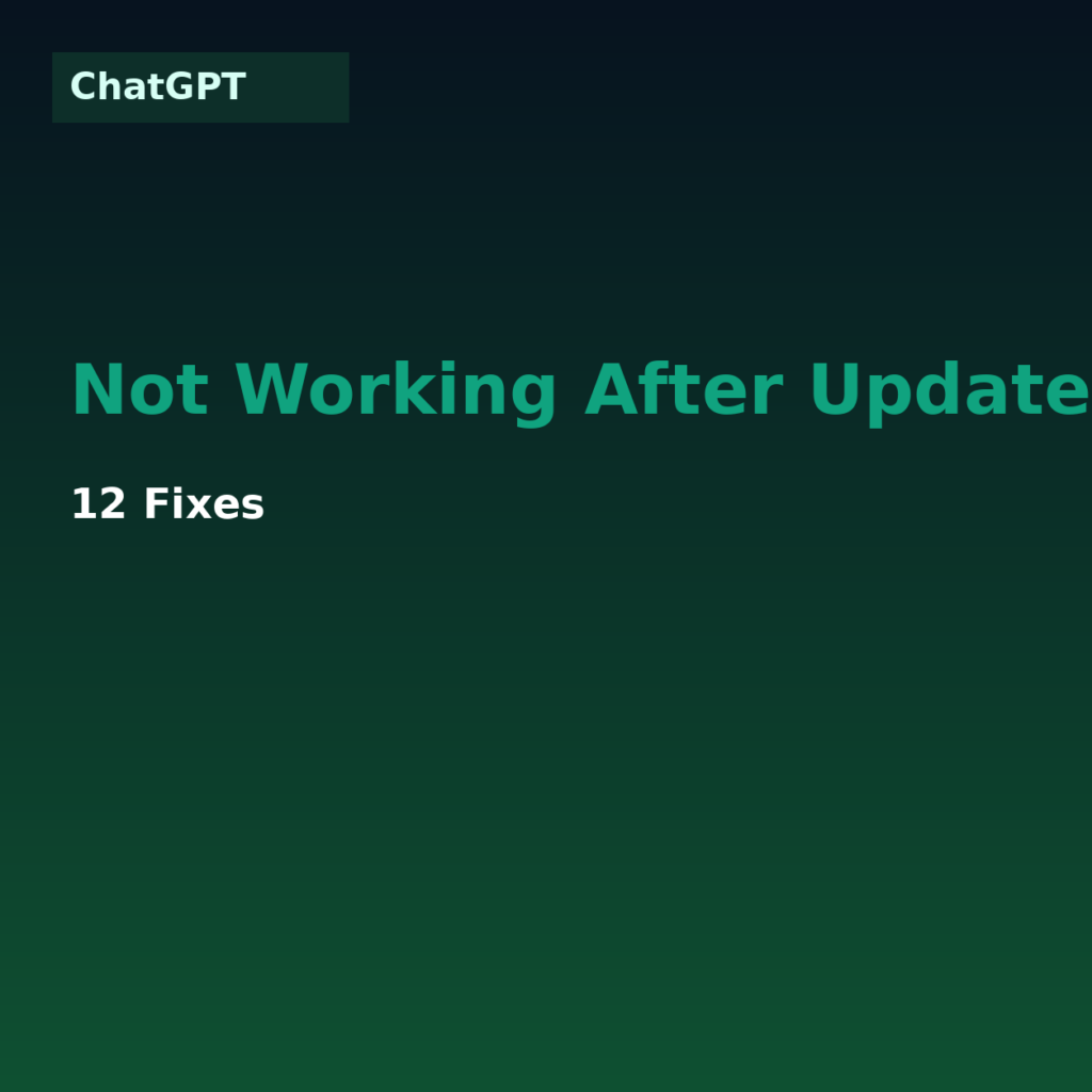 ChatGPT Not Working After Update? 12 Fixes (2026)