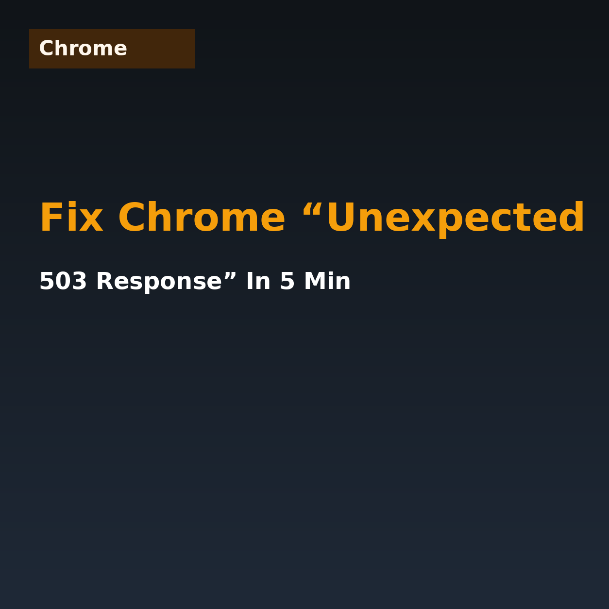 Fix Chrome “Unexpected