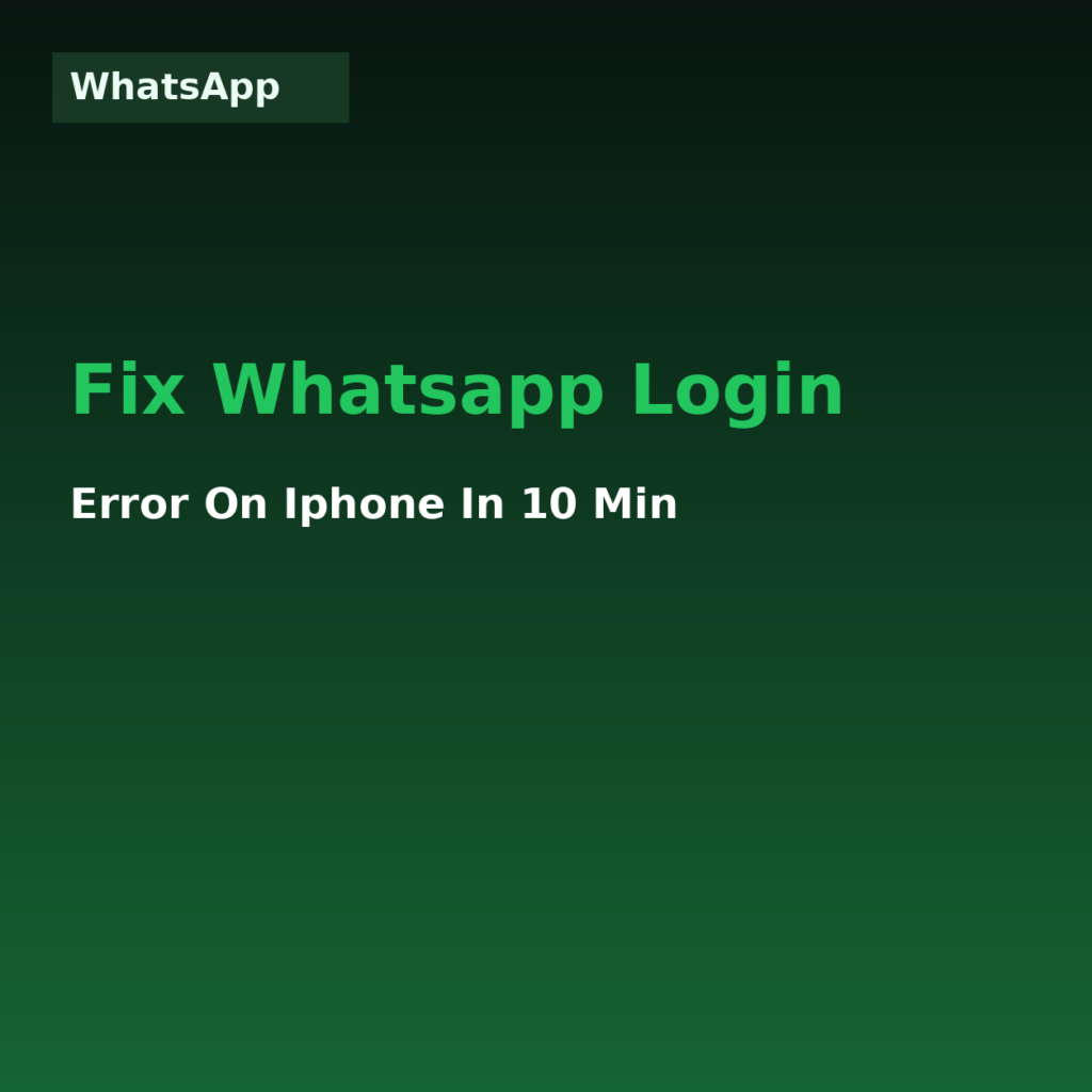 Fix WhatsApp Login Error on iPhone in 10 Min (2026)