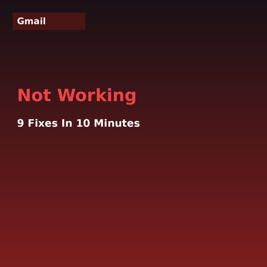 Gmail - Not Working