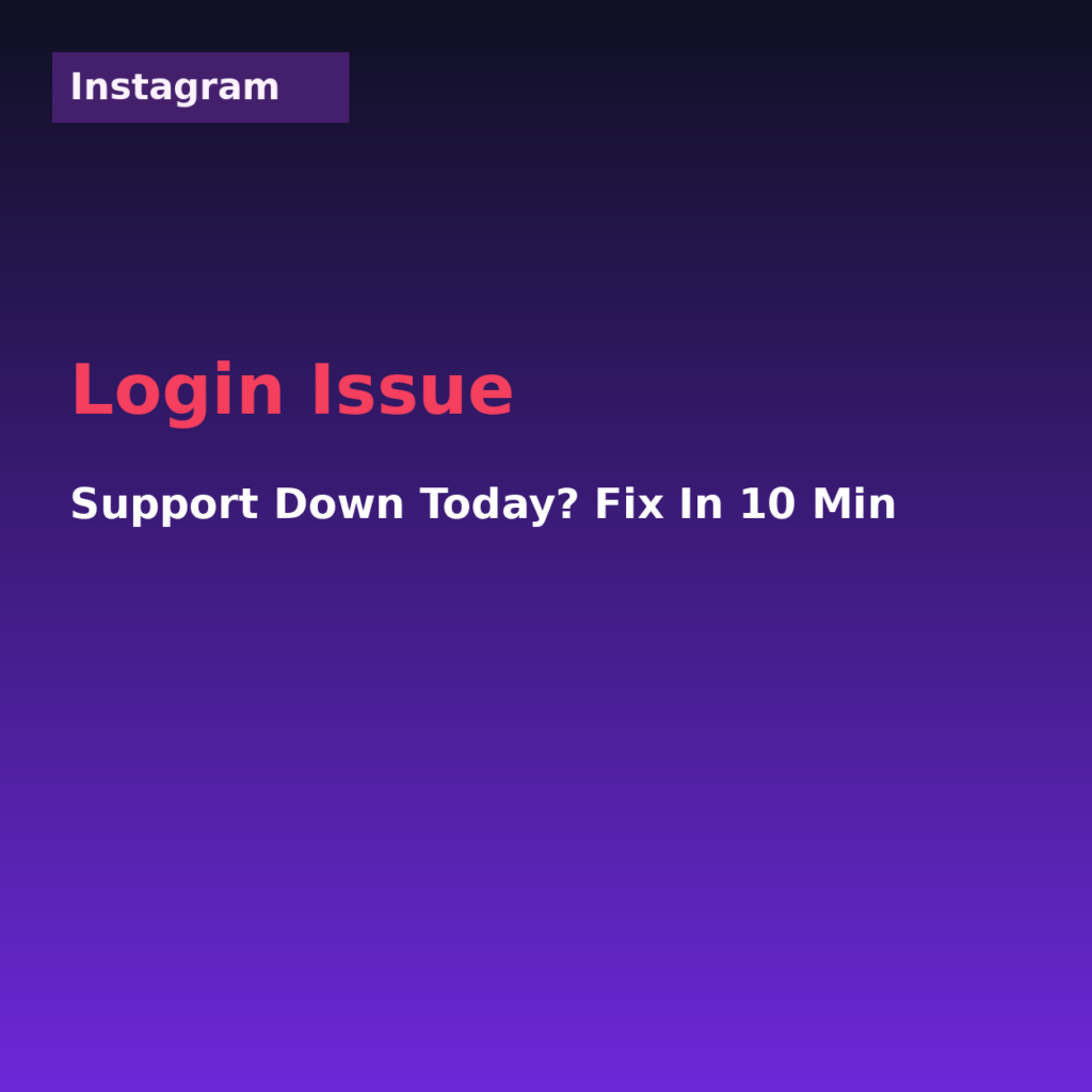 Instagram Login Issue: Support Down Today? Fix in 10 Min (2026)
