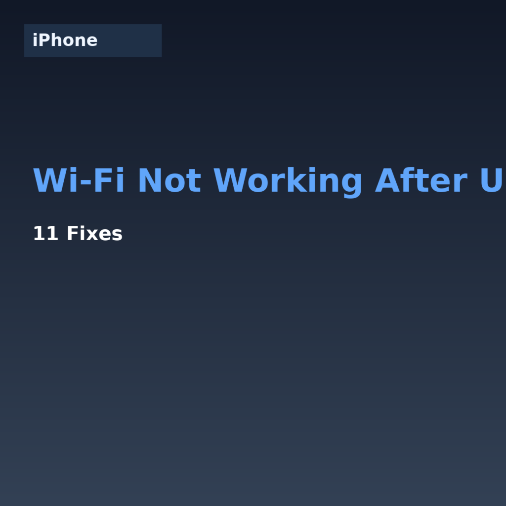 iPhone Wi‑Fi Not Working After Update? 11 Fixes (2026)