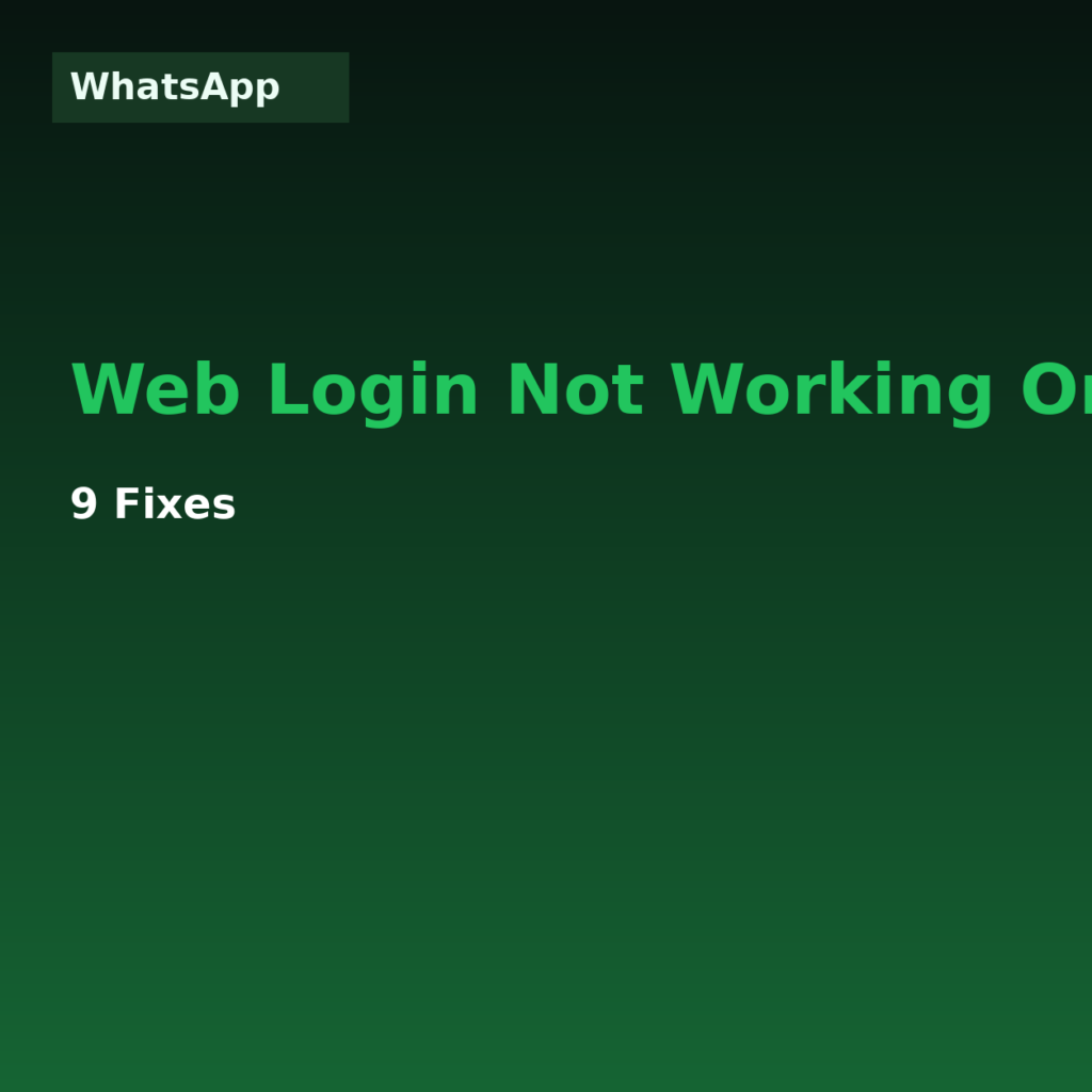 WhatsApp Web Login Not Working on Chrome? 9 Fixes (2026)