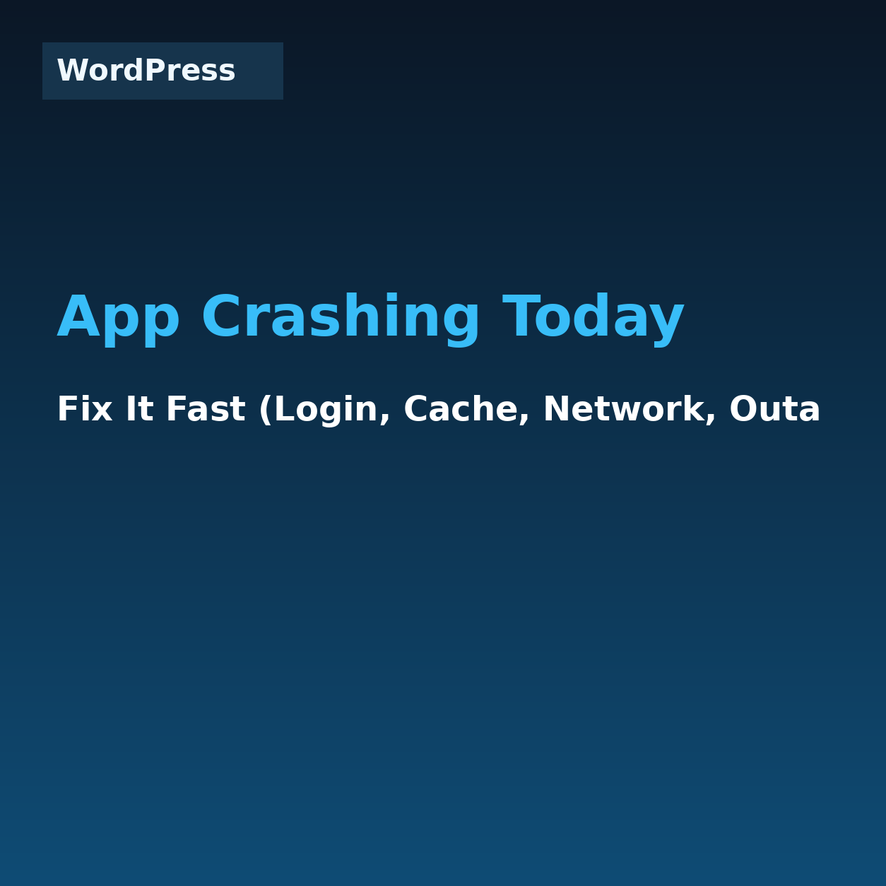 Wordpress - App Crashing Today